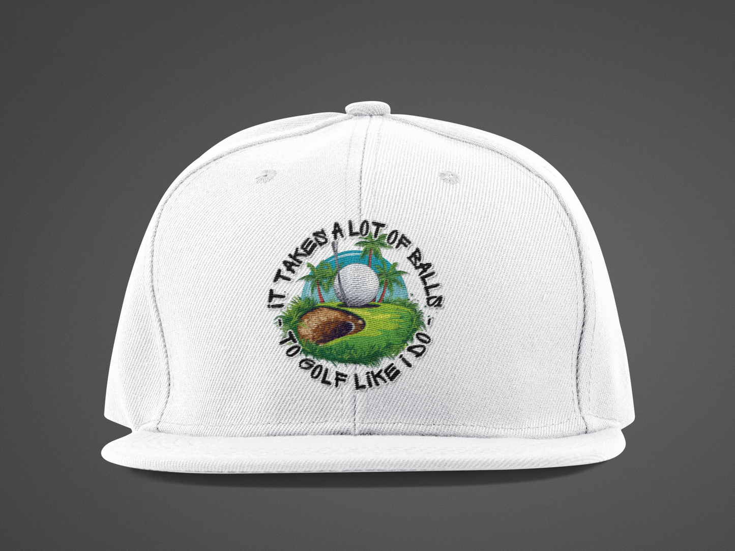 Golf Takes Balls (DTF Printed Hat)