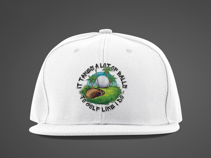 Golf Takes Balls (DTF Printed Hat)