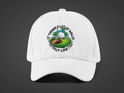 Golf Takes Balls (DTF Printed Hat)