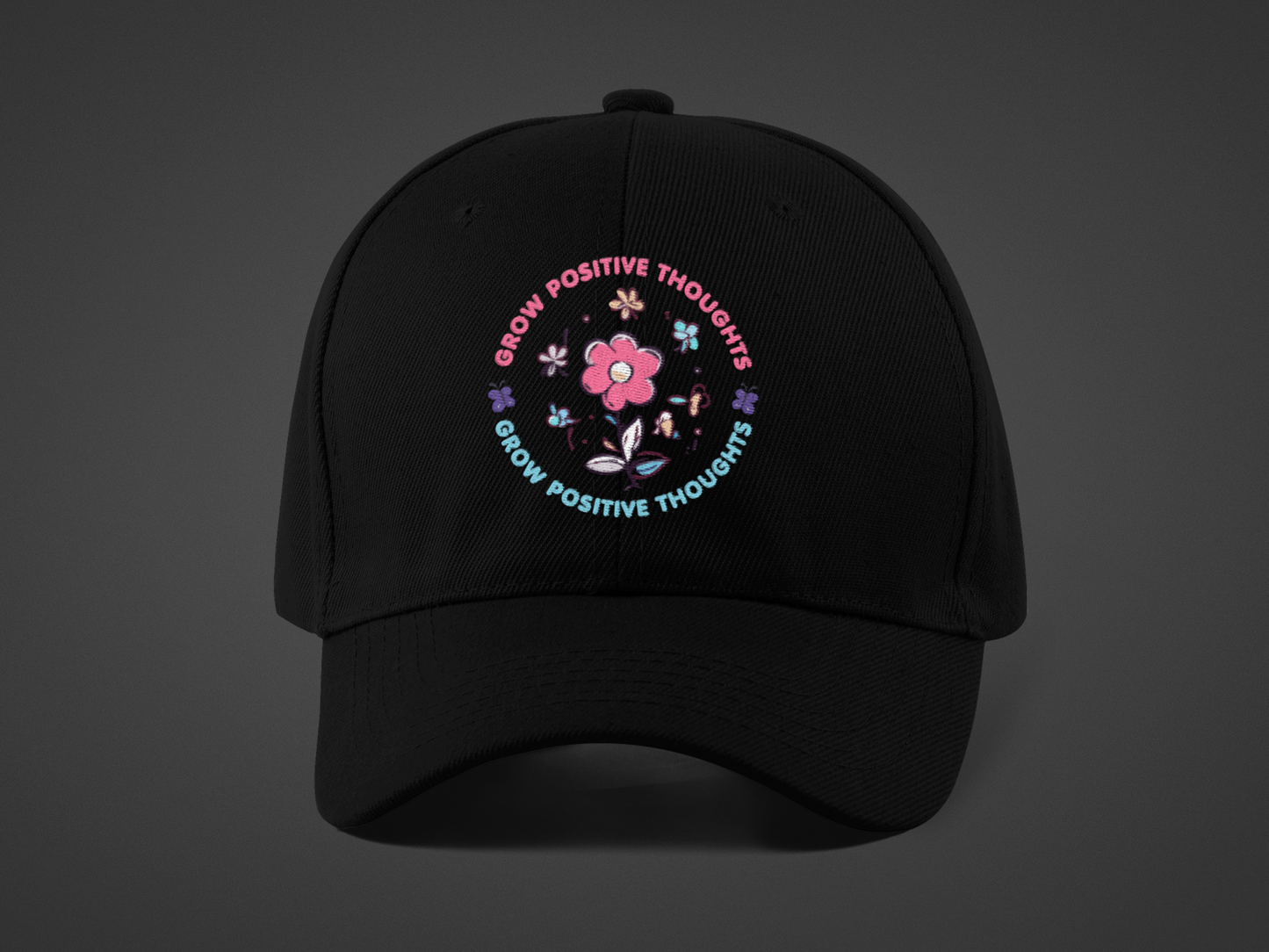 Grow Positive Thoughts (DTF Printed Hat)