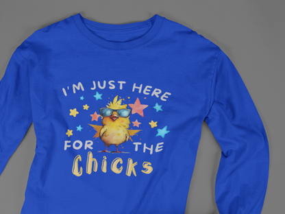 Here For The Chicks - J&S Custom Prints