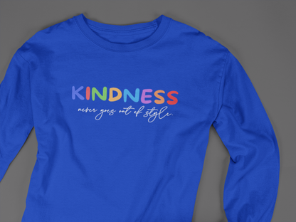 Kindness Never Goes Out Of Style - J&S Custom Prints