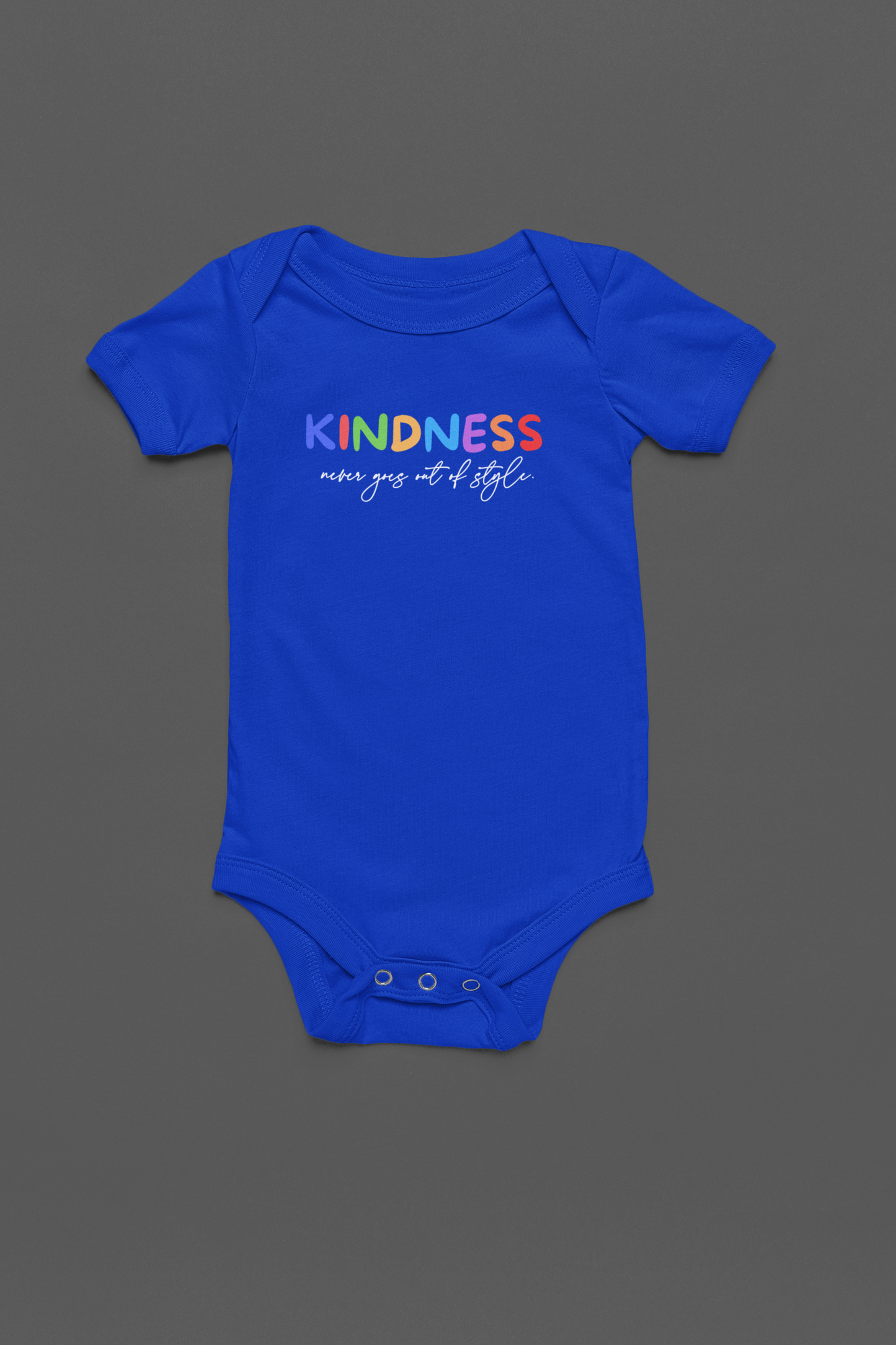 Kindness Never Goes Out Of Style - J&S Custom Prints