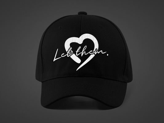 Let Them (DTF Printed Hats) - J&S Custom Prints