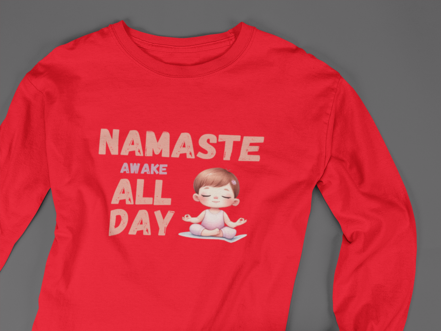 Namaste Awake All Day (girl) - J&S Custom Prints