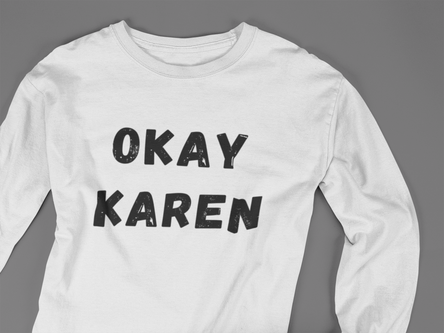 Okay Karen - J&S Custom Prints