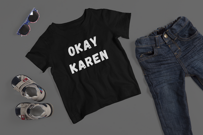 Okay Karen - J&S Custom Prints
