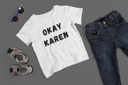 Okay Karen - J&S Custom Prints