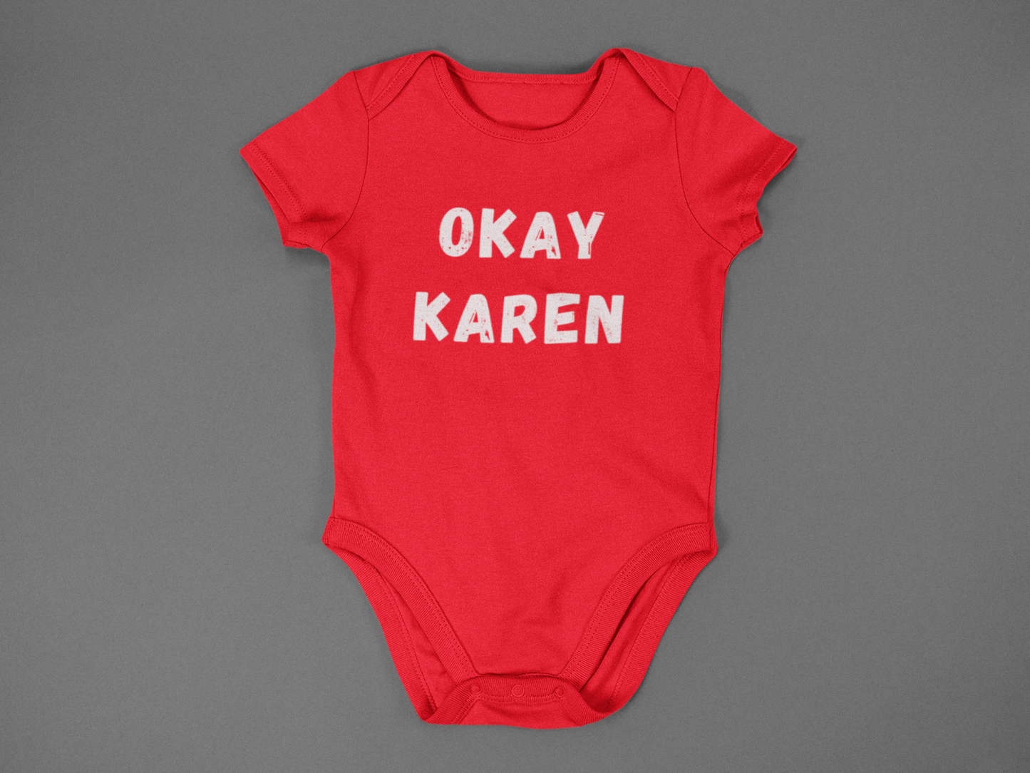 Okay Karen - J&S Custom Prints