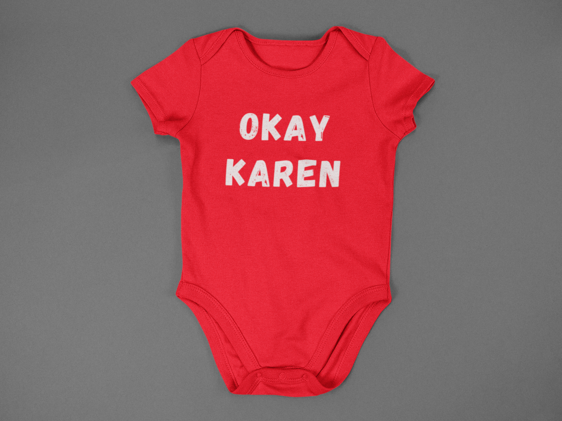 Okay Karen - J&S Custom Prints