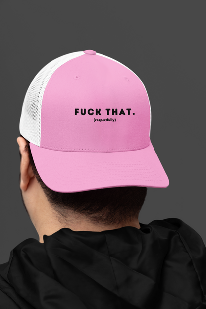 F*ck That (DTF Printed Hat)