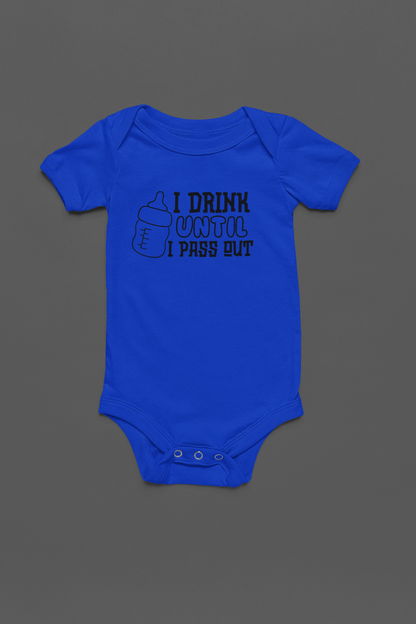 I Drink Until I Pass Out - J&S Custom Prints