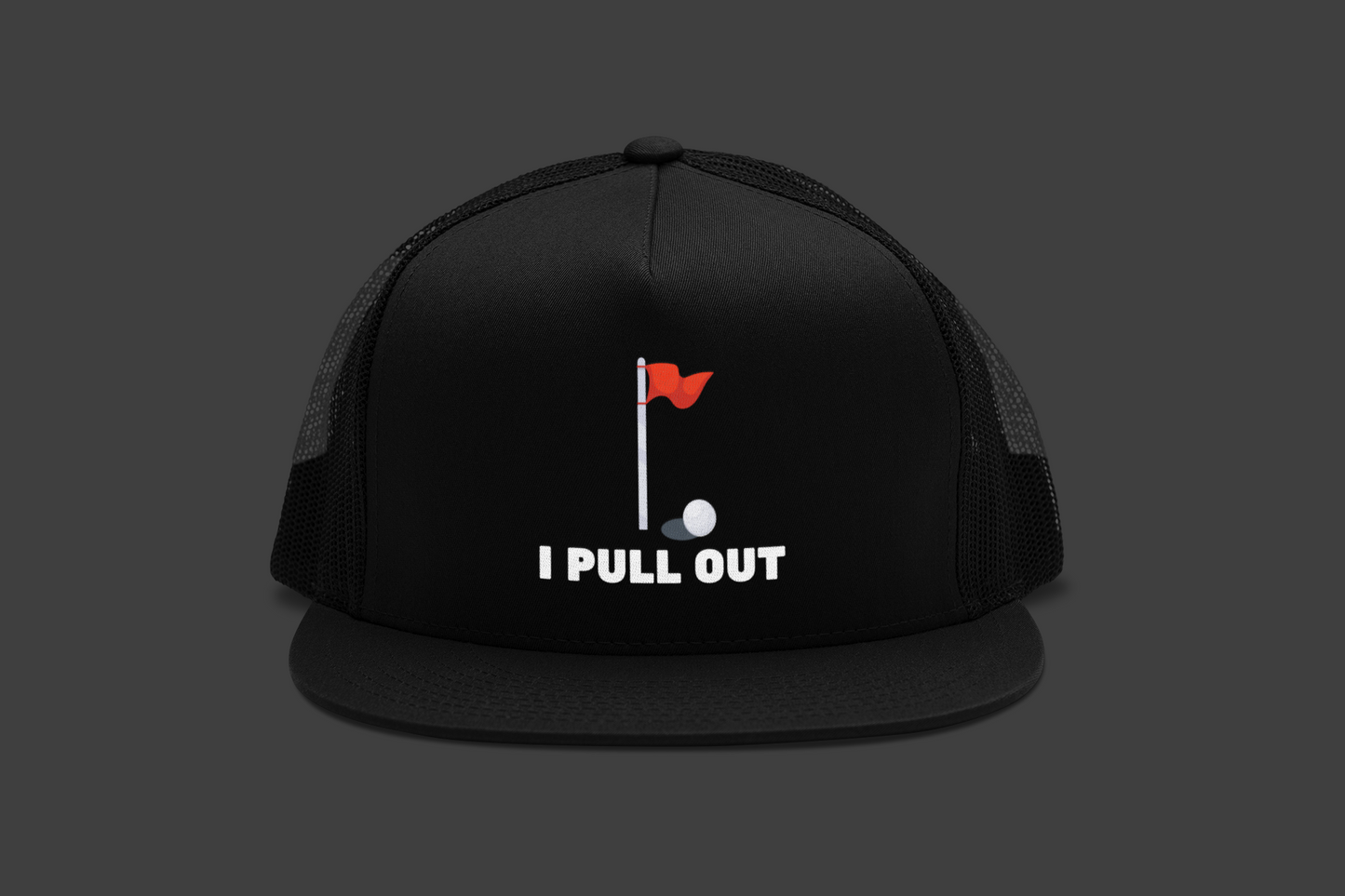 Golf -- "I Pull Out" [Without Grass Turf] (DTF Printed Hat)