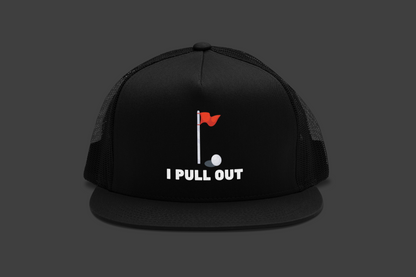 Golf -- "I Pull Out" [Without Grass Turf] (DTF Printed Hat)
