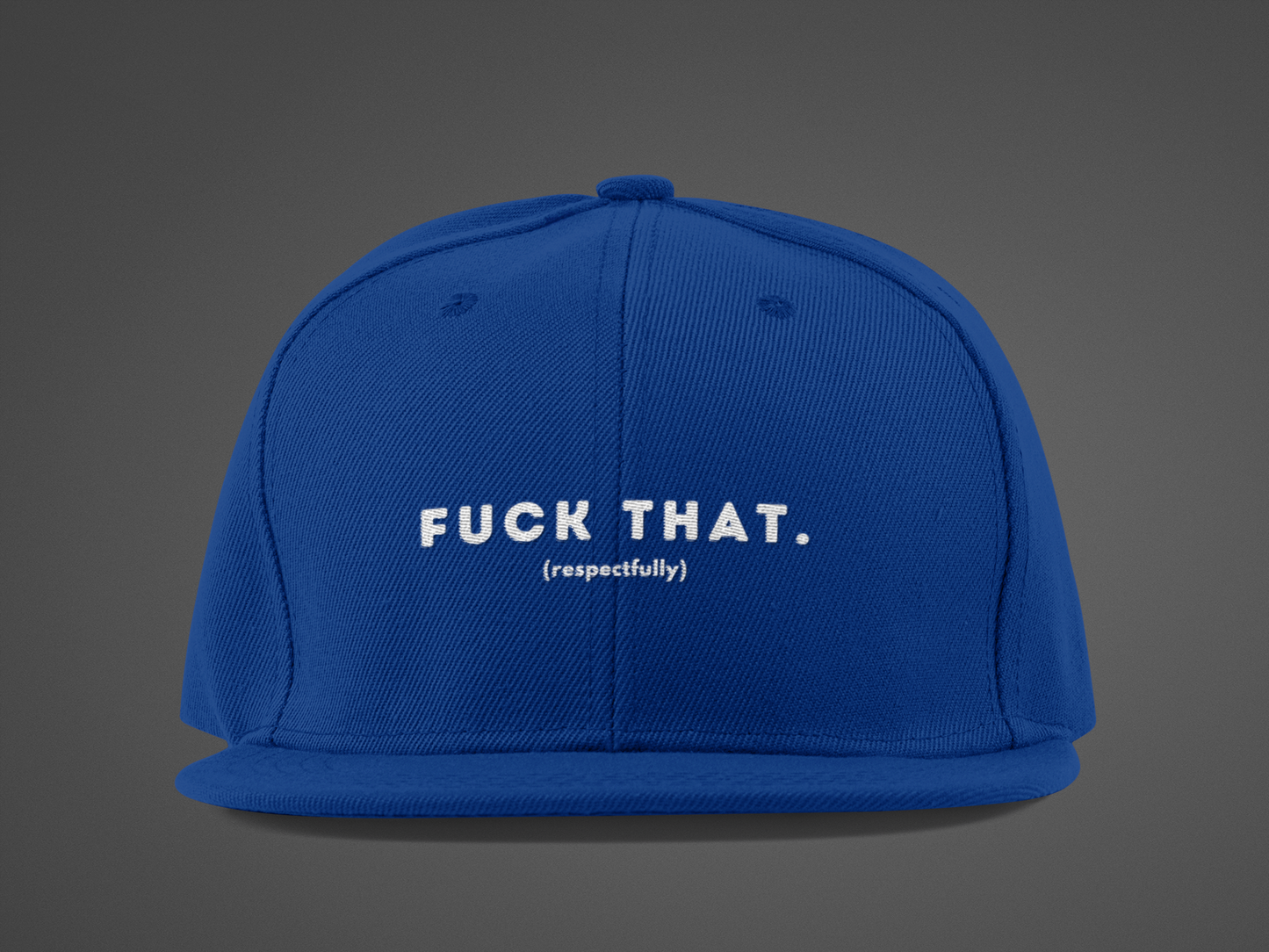 F*ck That (DTF Printed Hat)