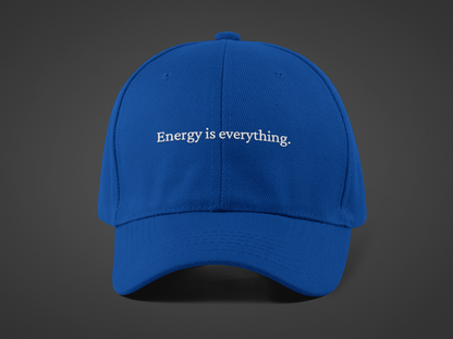 Energy is Everything  (DTF Printed Hat)