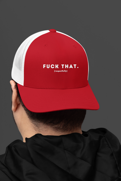 F*ck That (DTF Printed Hat)