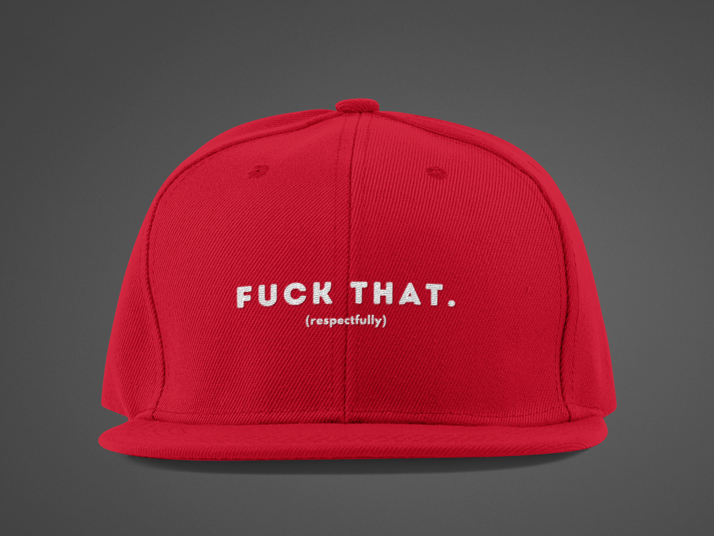 F*ck That (DTF Printed Hat)