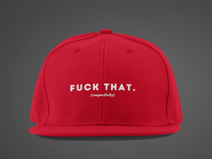 F*ck That (DTF Printed Hat)