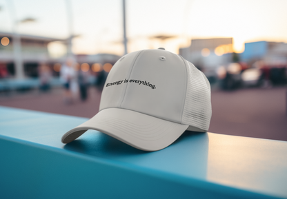Energy is Everything  (DTF Printed Hat)