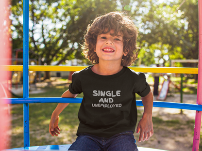 Single And Unemployed - J&S Custom Prints