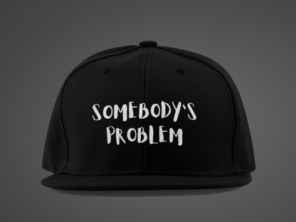 Matching Couple's Hat -- "Somebody's Problem" (DTF Printed Hat)