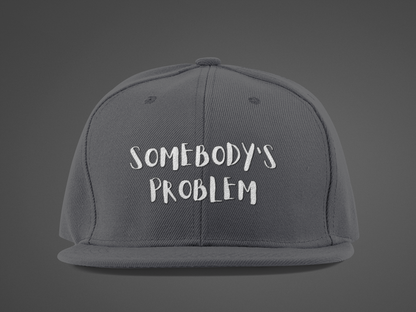 Matching Couple's Hat -- "Somebody's Problem" (DTF Printed Hat)