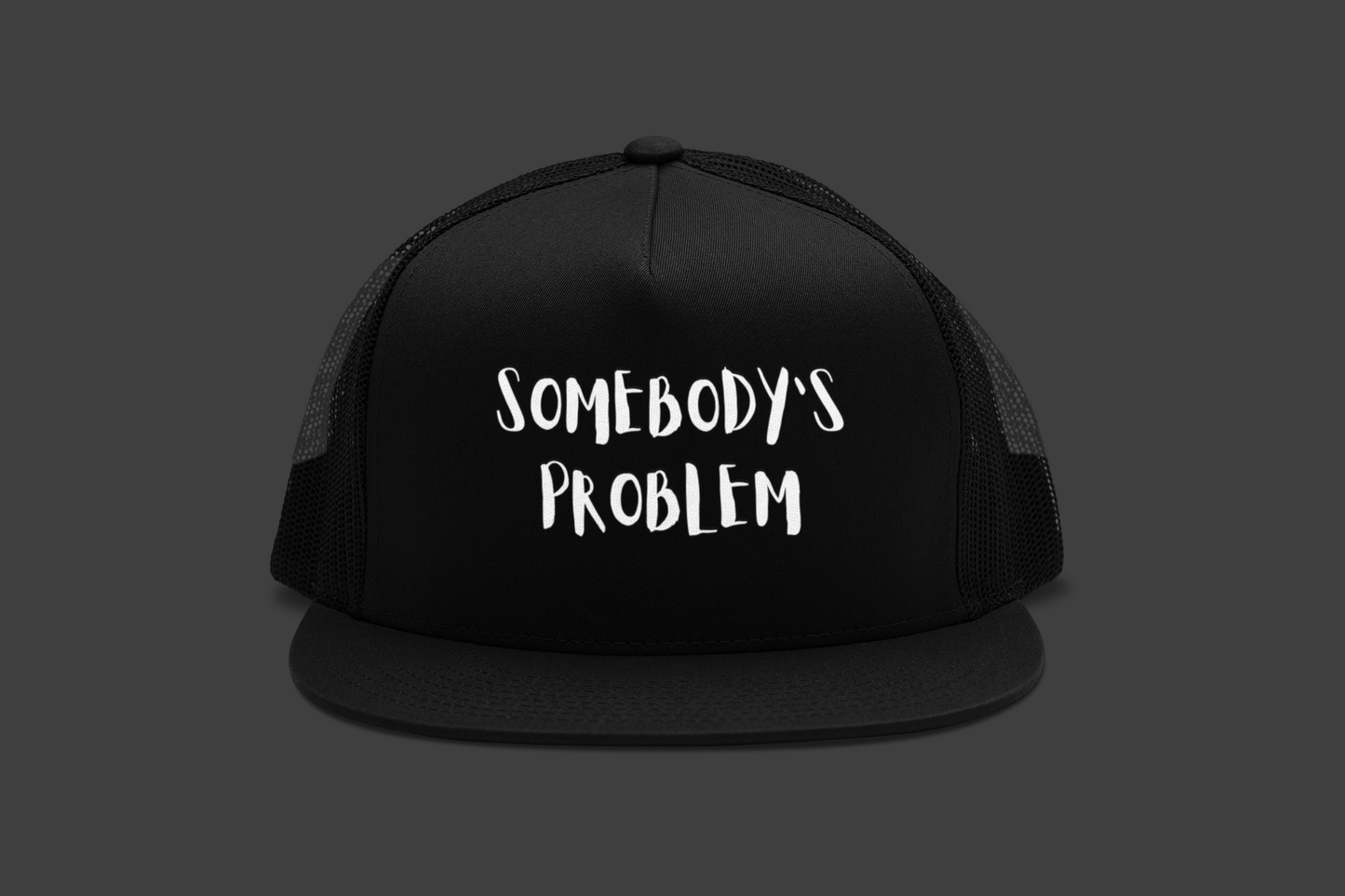 Matching Couple's Hat -- "Somebody's Problem" (DTF Printed Hat)
