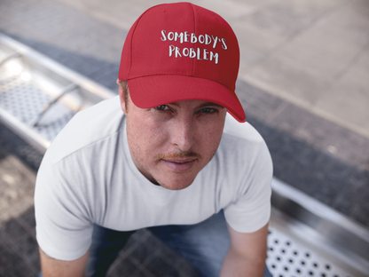 Matching Couple's Hat -- "Somebody's Problem" (DTF Printed Hat)