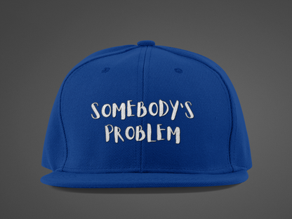 Matching Couple's Hat -- "Somebody's Problem" (DTF Printed Hat)