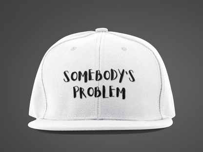 Matching Couple's Hat -- "Somebody's Problem" (DTF Printed Hat)