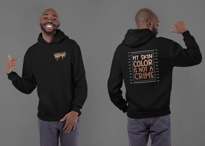 My Skin Color Is Not A Crime (Adult Unisex Hooded Sweatshirt)
