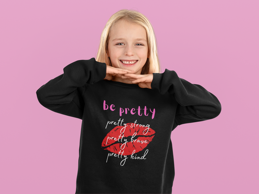 Be Pretty - J&S Custom Prints